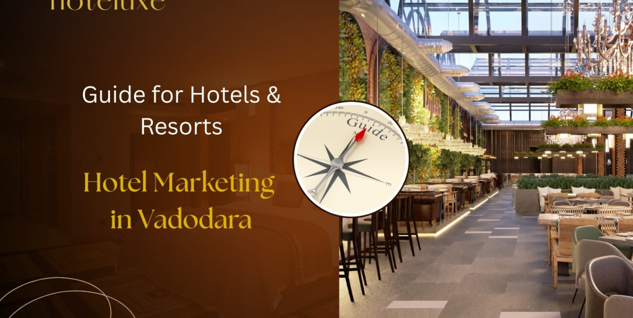Hotel Marketing in Vadodara