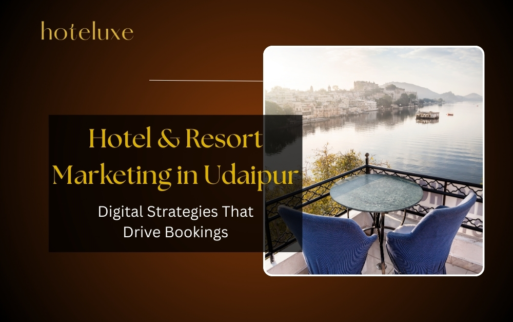 Hotel & Resort Marketing in Udaipur