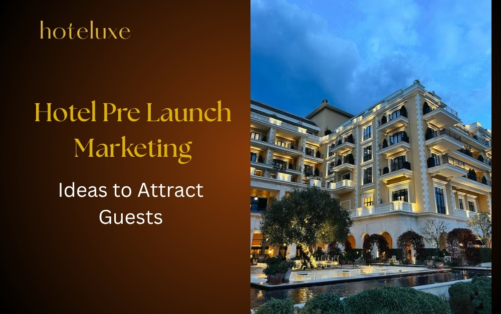 Hotel Pre-launch Marketing