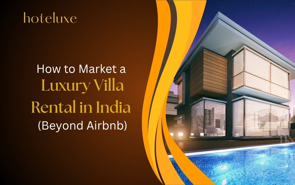 Market a Luxury Villa Rental